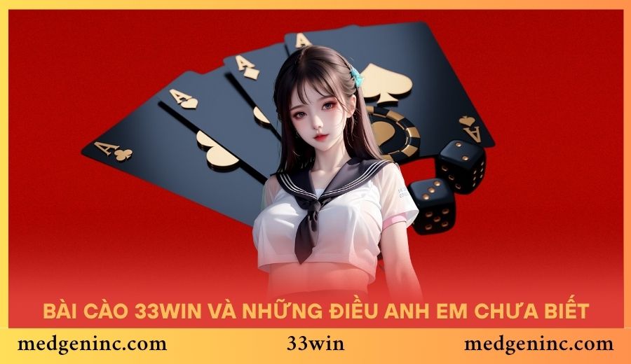 Bài Cào 33WIN và những điều anh em có thể chưa biết
