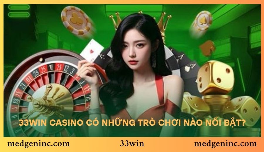 33win Casino có những trò chơi nào nổi bật?