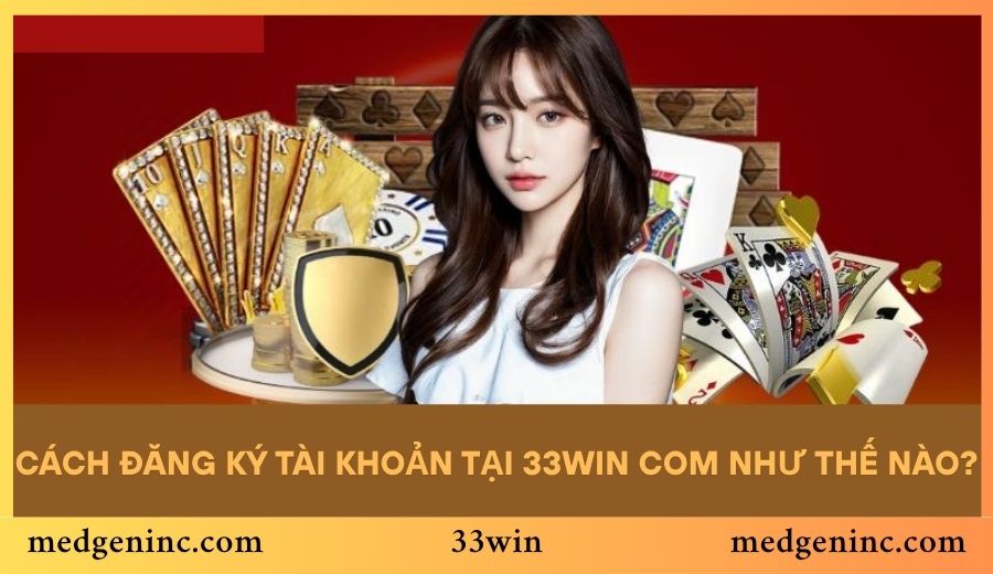 Cách đăng ký tài khoản tại 33win Com như thế nào?
