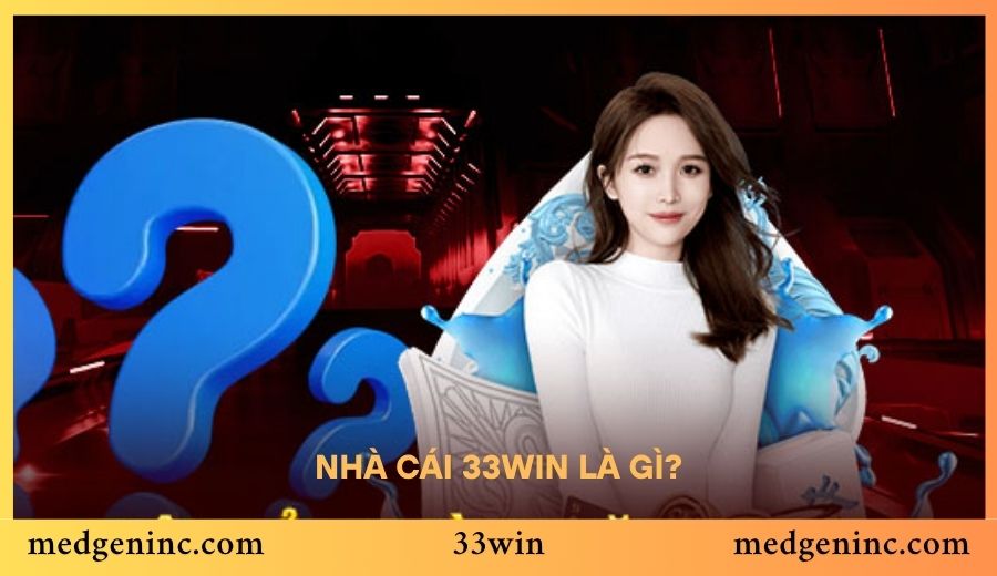 Nhà Cái 33win là gì?