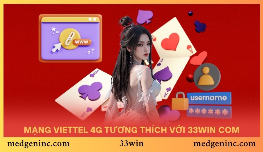 Những lựa chọn mạng Viettel 4G tương thích với 33WIN com