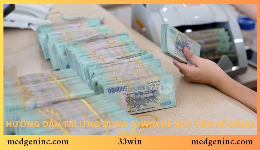 Khuyến mãi hỗ trợ rút tiền 33win hấp dẫn