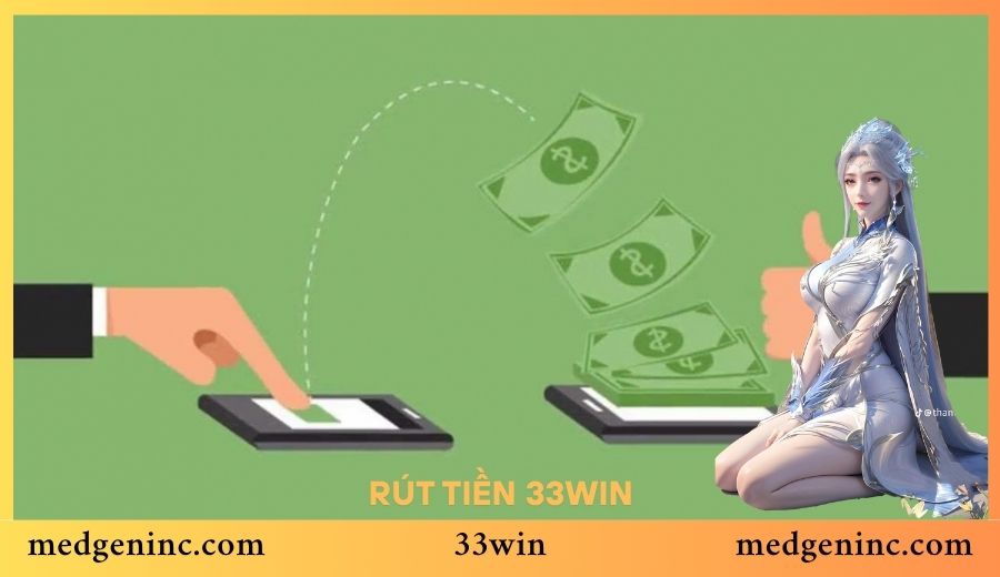 Cách rút tiền từ 33WIN đơn giản, nhanh chóng cho người chơi mới