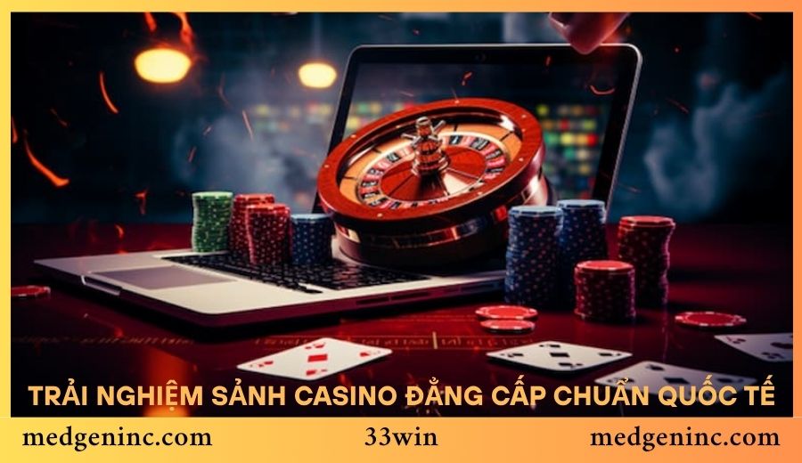 Trải nghiệm sảnh casino đẳng cấp chuẩn quốc tế