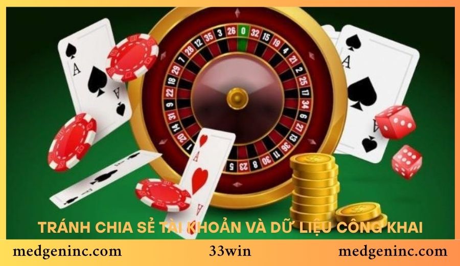 Tránh chia sẻ tài khoản và dữ liệu công khai
